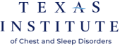 Texas Institute of Chest & Sleep Disorders